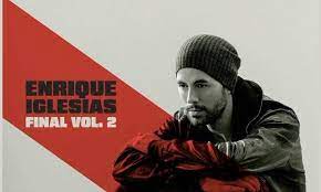 Enrique Iglesias llega al Final Vol.2