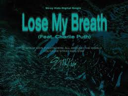 Stray Kids y Charlie Puth anuncian Lose My Breath