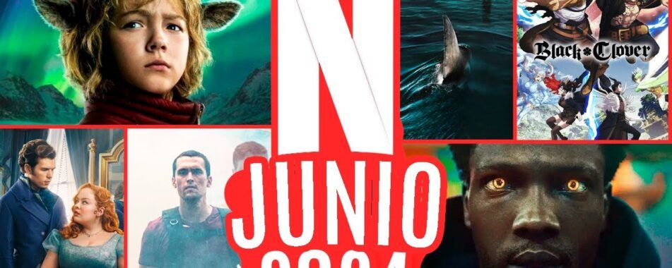 Estos son los estrenos de Netflix en junio